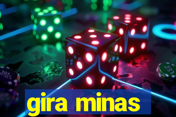 gira minas